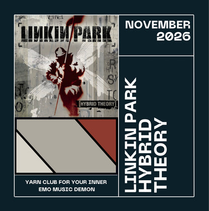 It’s Not a Phase! - November 2026 Yarn Club Linkin Park